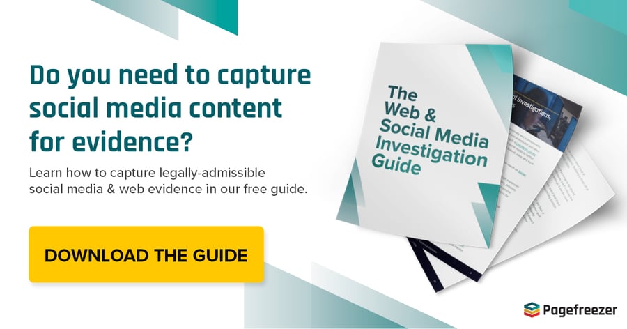 Marketing graphic promoting Pagefreezer’s Web & Social Media Investigation Guide. The headline asks: "Do you need to capture social media content for evidence?" Subtext explains that the guide helps users capture legally-admissible social media and web evidence. On the right side is an image of the guide booklet titled "The Web & Social Media Investigation Guide." A large yellow button reads: "Download the Guide."